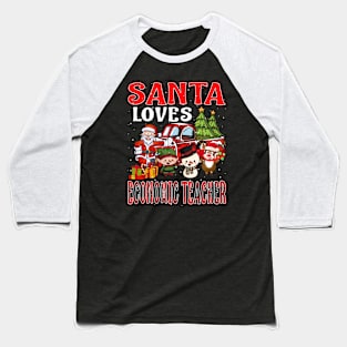 Santa Loves Economic Teacher Baseball T-Shirt